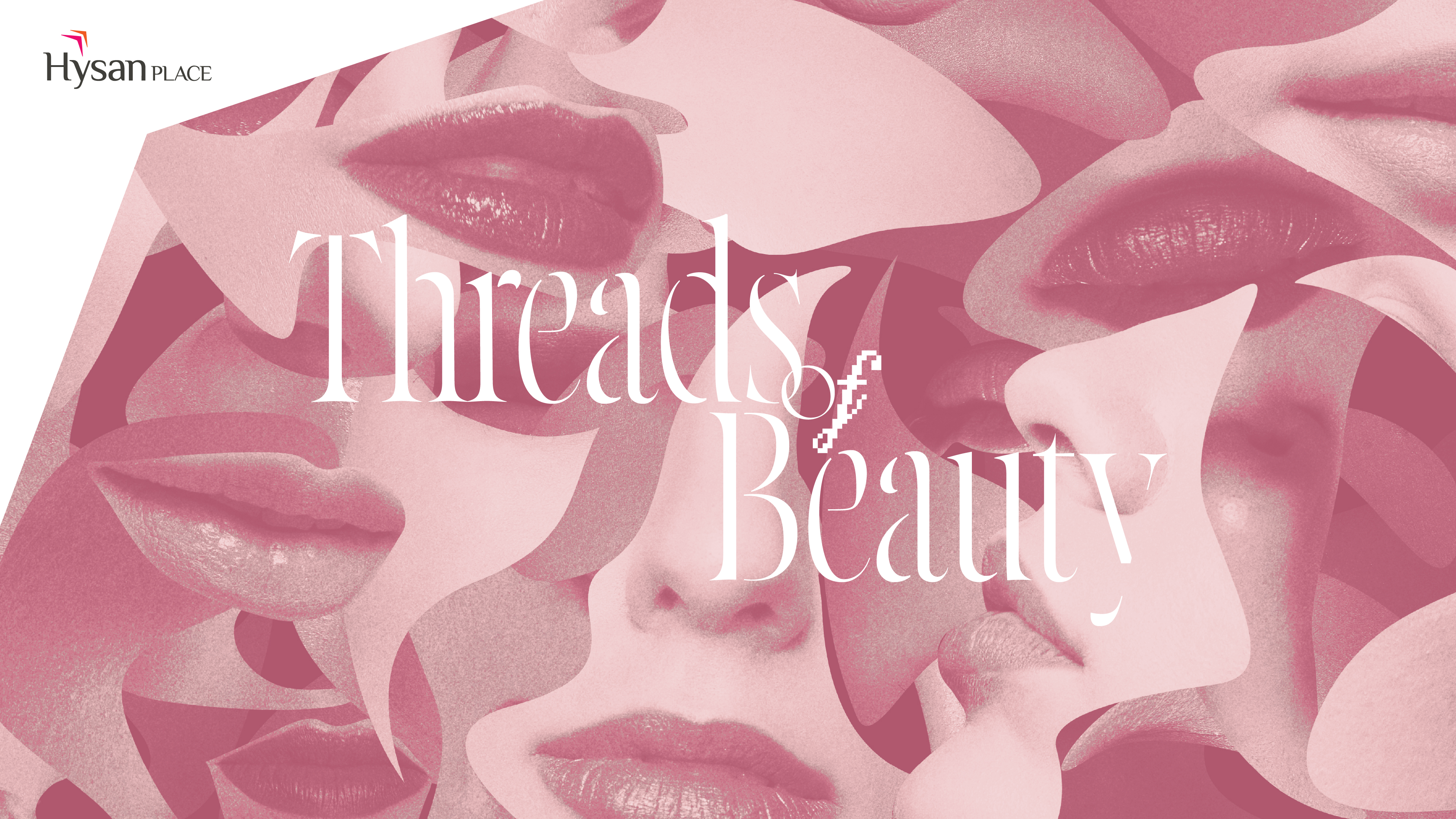 Hysan Place Presents "Threads of Beauty" Celebrating Self-Love