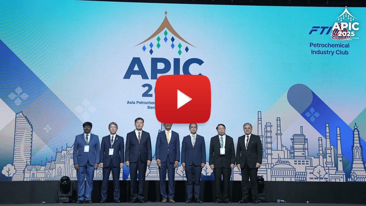 Federation of Thai Industries, Petrochemical Industry Club (FTIPC) hosts the Asia Petrochemical Industry Conference 2025 (APIC 2025) under the theme “Ensuring a Transformed World Prosperity”, driving Asia’s petrochemical industry toward global sustainability and growth