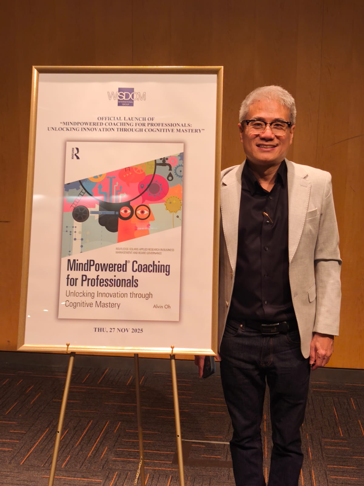 MindPowered Coaching For Professionals: Wisdom International Group’s Dr Alvin Oh Launches Book On How Cognitive Mastery Fuels Modern Leadership
