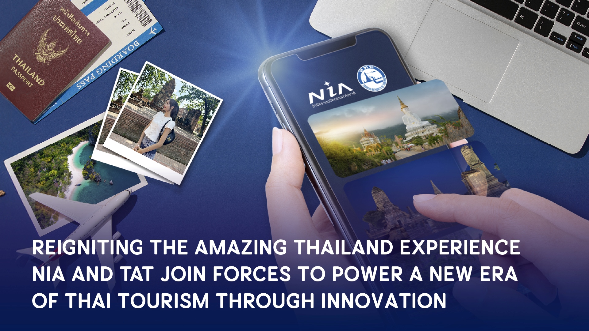 NIA Joins Forces with TAT to Reignite ‘Amazing Thailand’  Through Innovation Power, Transforming Thai Tourism and  Leveraging Creativity and Culture to Drive a New Tourism Economy